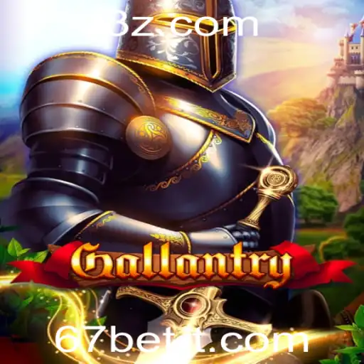 Explorando o Jogo de Estratégia 'Gallantry' e sua Conexão com 67bet